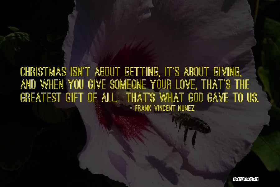 Giving At Christmas Quotes By Frank Vincent Nunez