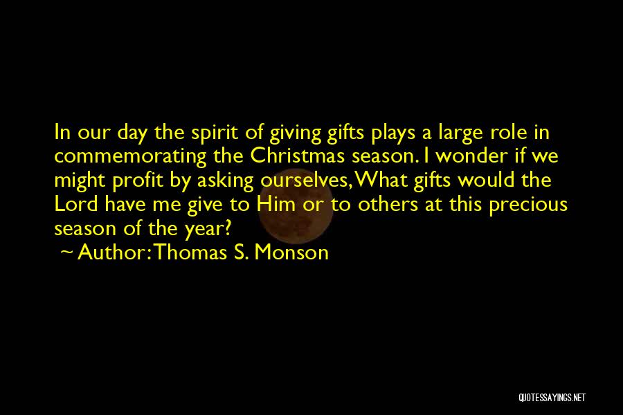 Giving At Christmas Quotes By Thomas S. Monson