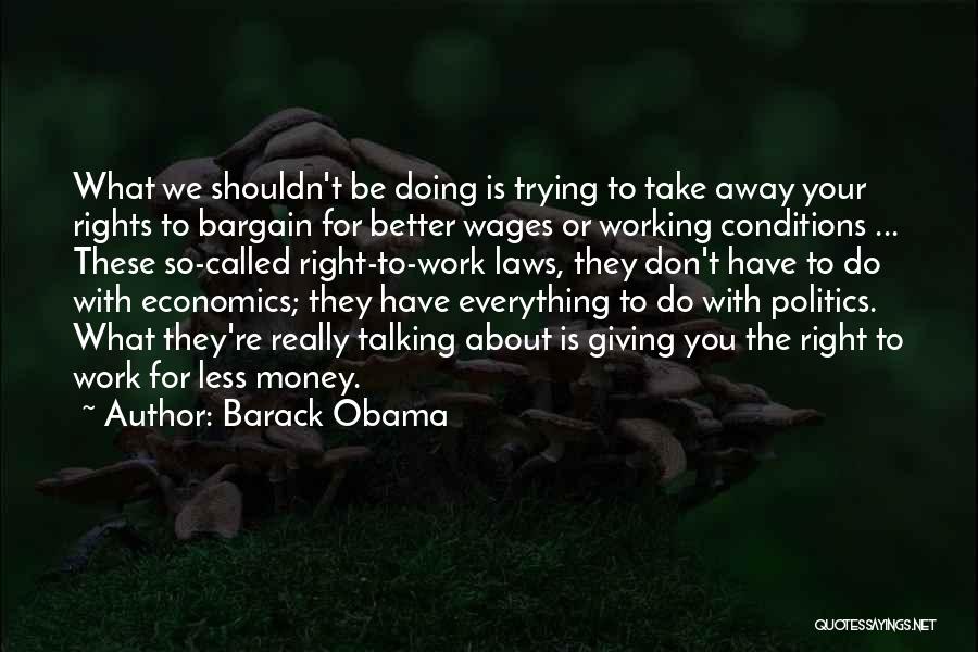 Giving Away Money Quotes By Barack Obama