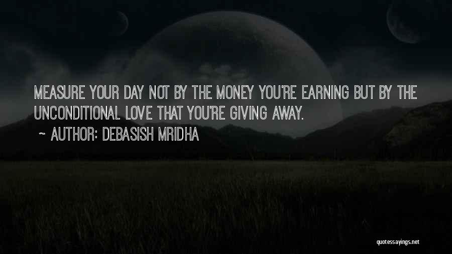 Giving Away Money Quotes By Debasish Mridha