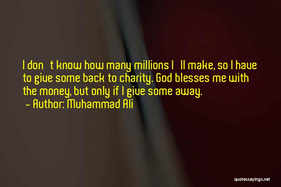 Giving Away Money Quotes By Muhammad Ali