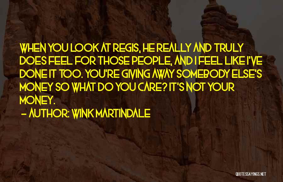 Giving Away Money Quotes By Wink Martindale