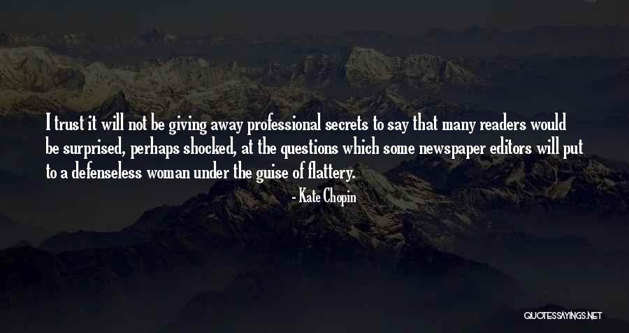 Giving Away Secrets Quotes By Kate Chopin Giving Away Secrets Quotes By Kate Chopin