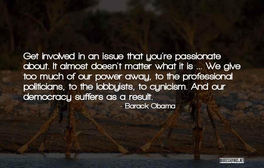 Giving Away Your Power Quotes By Barack Obama Giving Away Your Power Quotes By Barack Obama