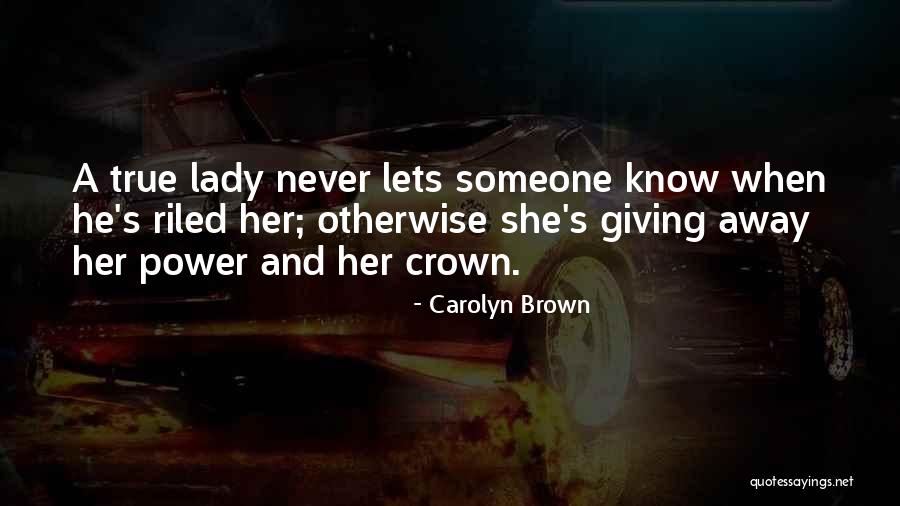 Giving Away Your Power Quotes By Carolyn Brown Giving Away Your Power Quotes By Carolyn Brown