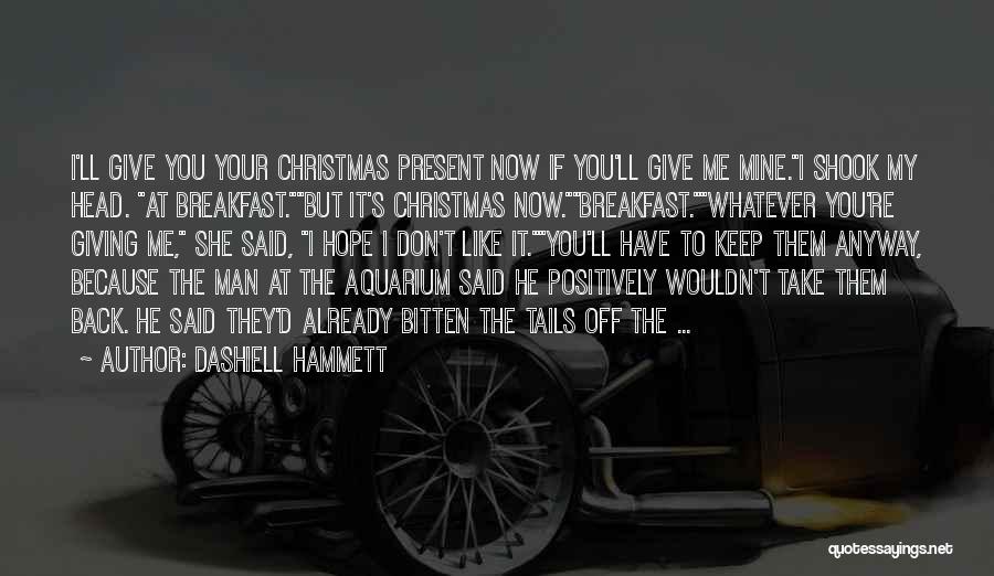 Giving Back At Christmas Quotes By Dashiell Hammett