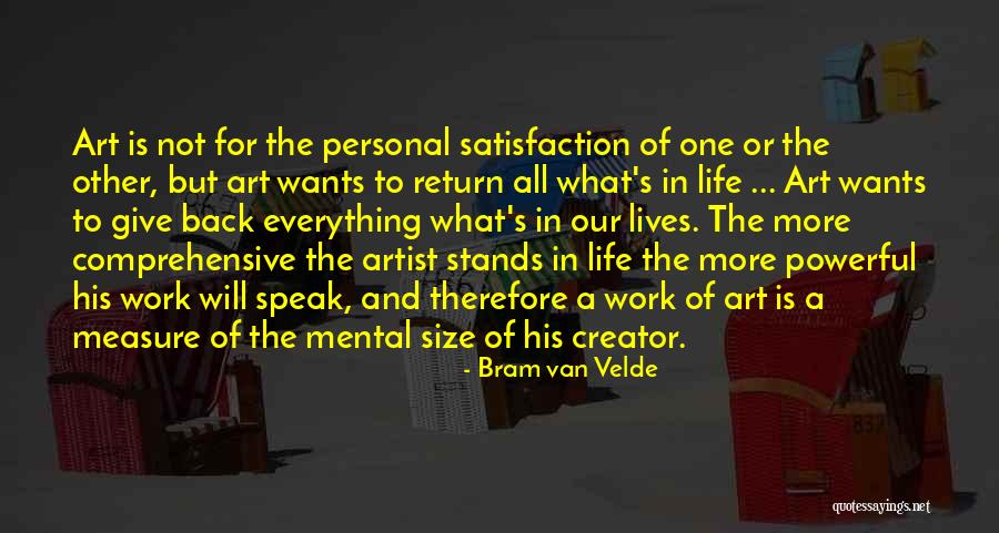 Giving Back In Life Quotes By Bram Van Velde Giving Back In Life Quotes By Bram Van Velde