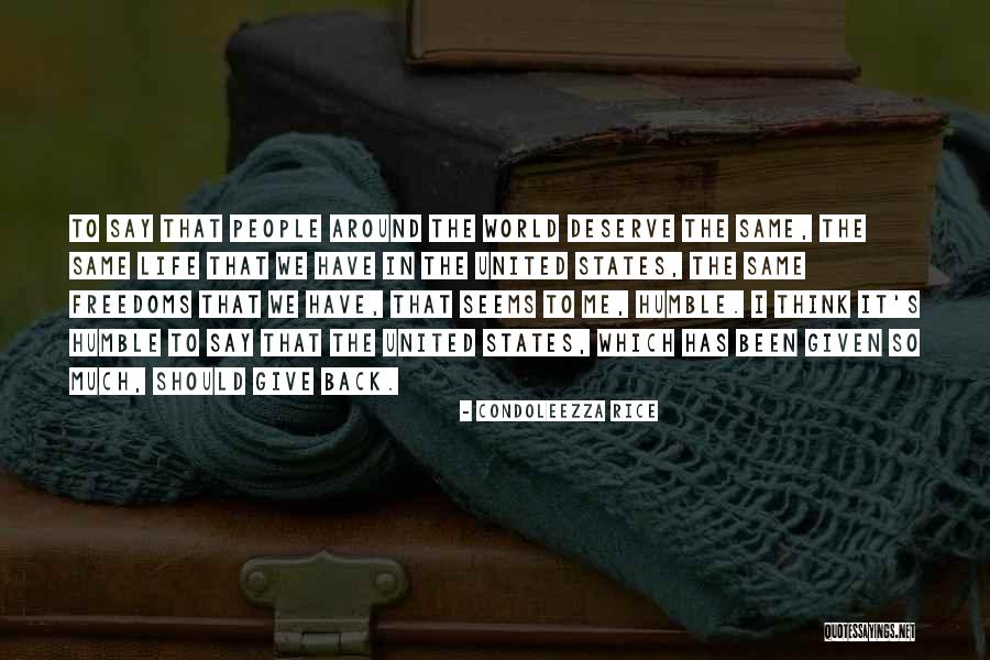Giving Back In Life Quotes By Condoleezza Rice Giving Back In Life Quotes By Condoleezza Rice