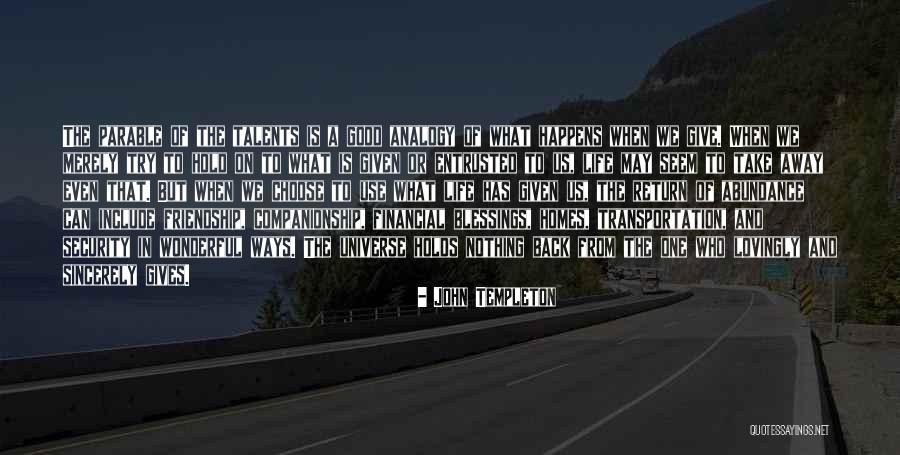Giving Back In Life Quotes By John Templeton Giving Back In Life Quotes By John Templeton