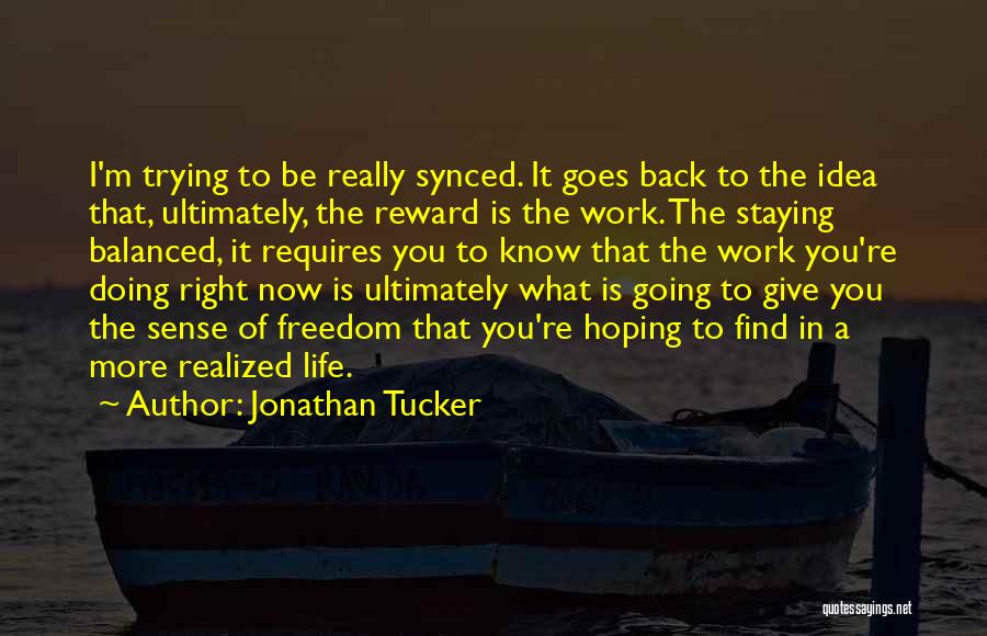 Giving Back In Life Quotes By Jonathan Tucker