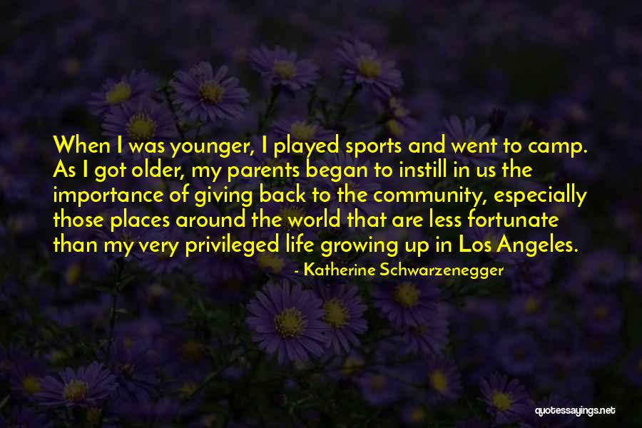 Giving Back In Life Quotes By Katherine Schwarzenegger