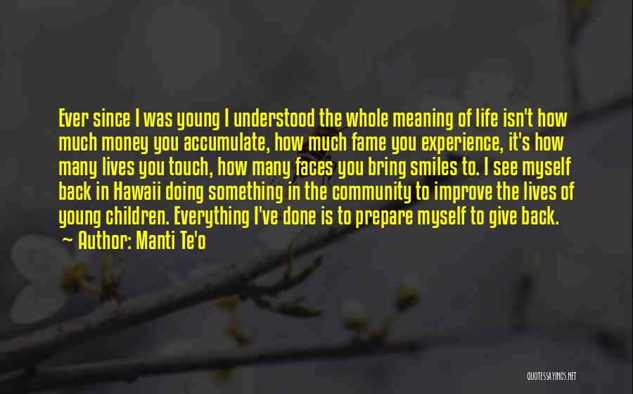 Giving Back In Life Quotes By Manti Te'o