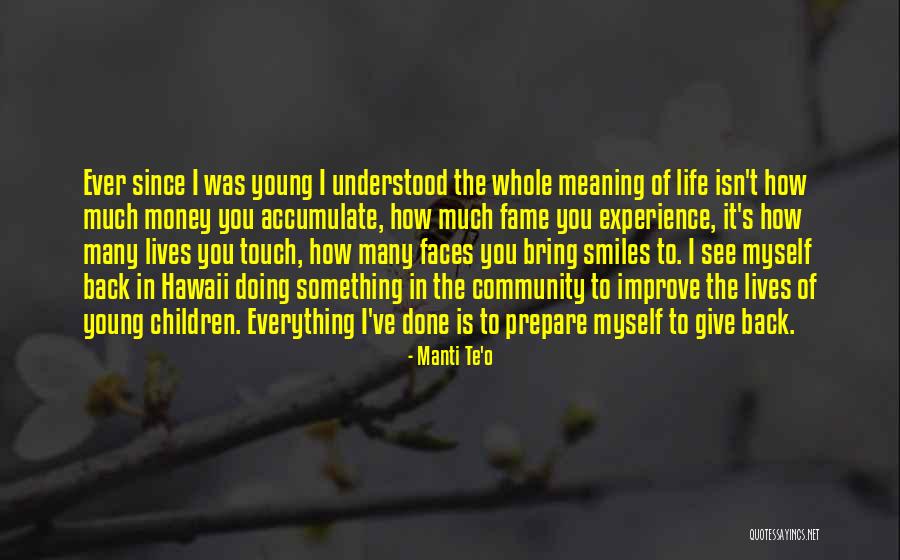 Giving Back In Life Quotes By Manti Te'o Giving Back In Life Quotes By Manti Te'o