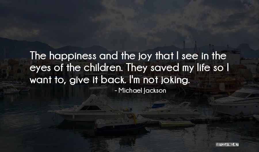 Giving Back In Life Quotes By Michael Jackson