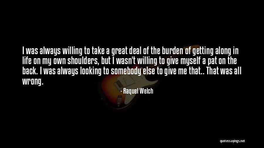 Giving Back In Life Quotes By Raquel Welch