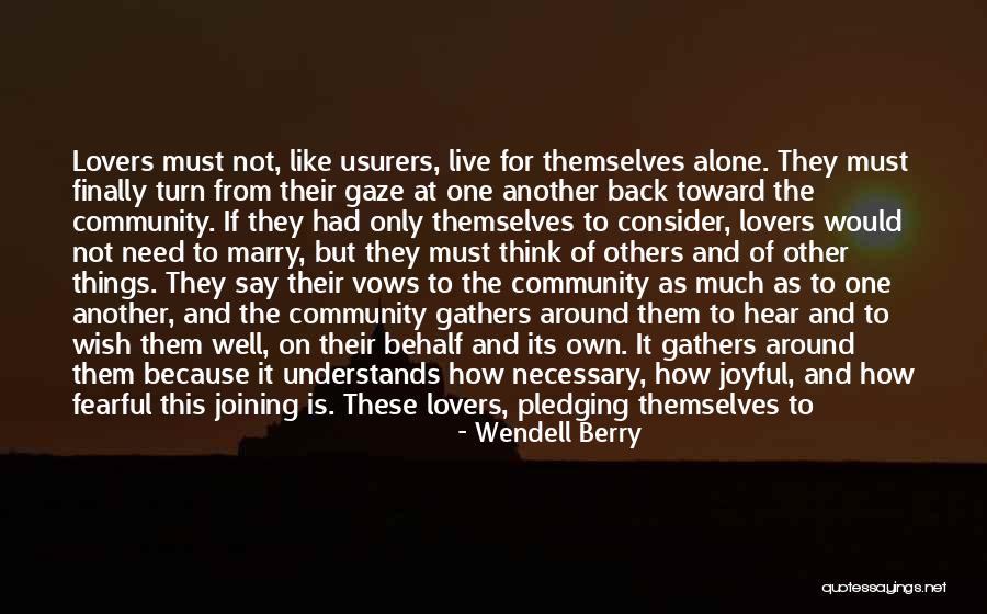 Giving Back In Life Quotes By Wendell Berry