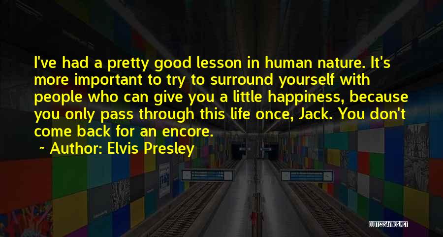 Giving Back To Nature Quotes By Elvis Presley