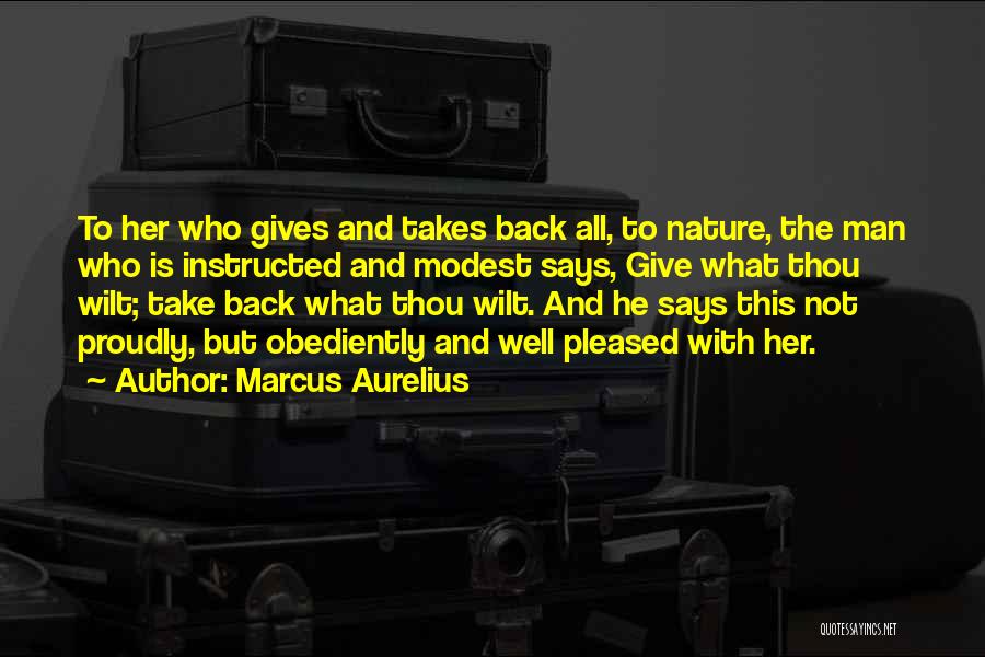 Giving Back To Nature Quotes By Marcus Aurelius