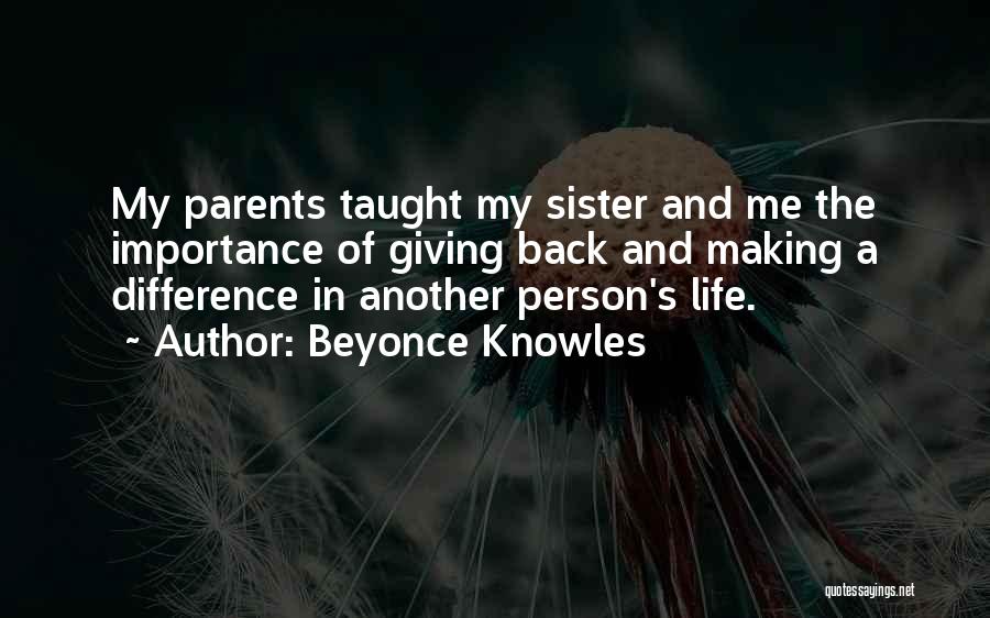 Giving Back To Parents Quotes By Beyonce Knowles