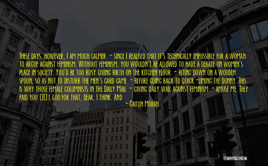 Giving Back To Society Quotes By Caitlin Moran Giving Back To Society Quotes By Caitlin Moran