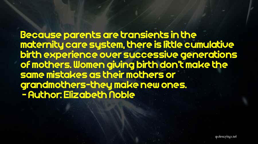 Giving Birth Quotes By Elizabeth Noble