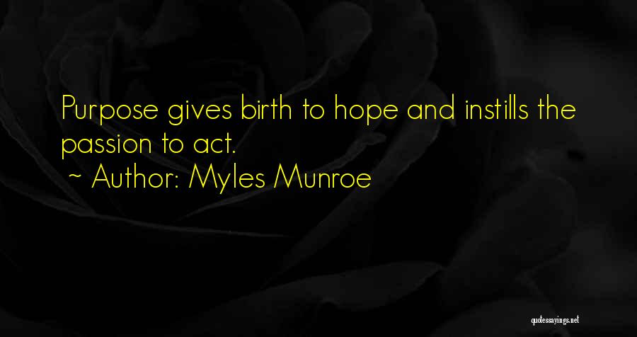 Giving Birth Quotes By Myles Munroe