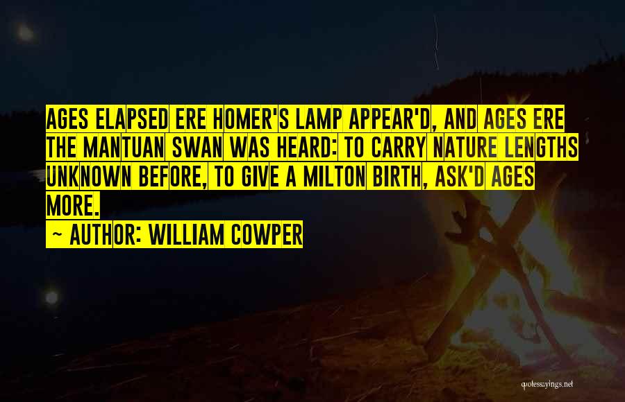 Giving Birth Quotes By William Cowper