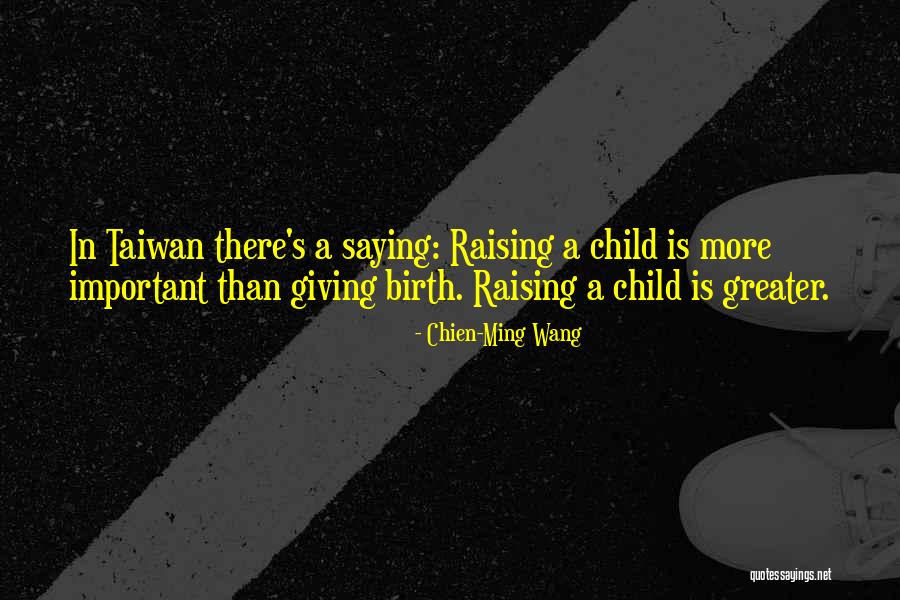 Giving Birth Soon Quotes By Chien-Ming Wang