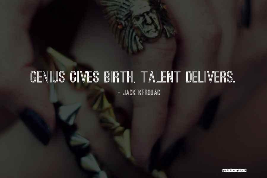 Giving Birth Soon Quotes By Jack Kerouac