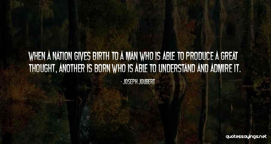 Giving Birth Soon Quotes By Joseph Joubert