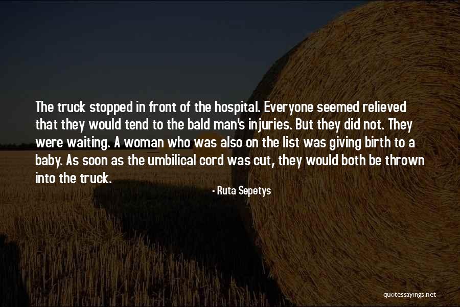 Giving Birth Soon Quotes By Ruta Sepetys