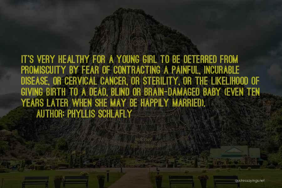 Giving Birth To A Baby Girl Quotes By Phyllis Schlafly