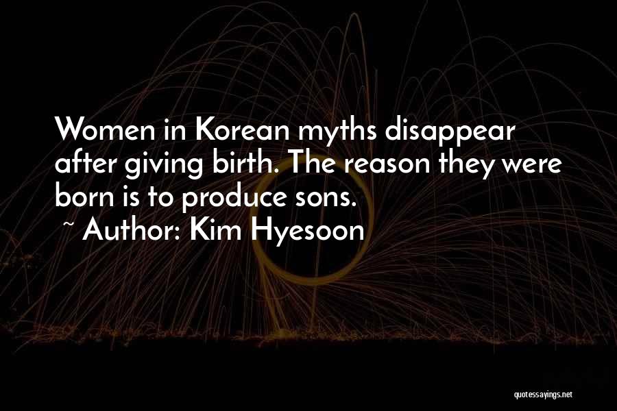 Giving Birth To A Son Quotes By Kim Hyesoon