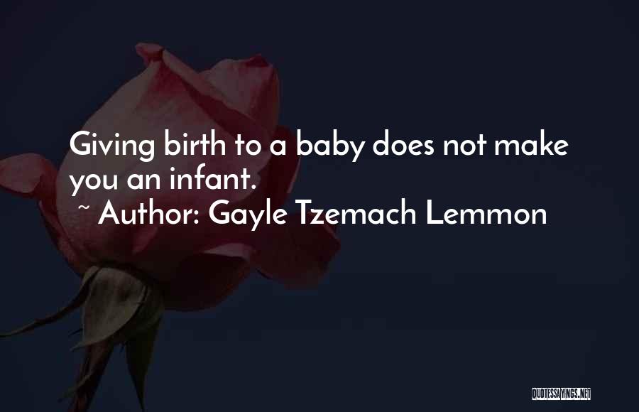 Giving Birth To Baby Quotes By Gayle Tzemach Lemmon