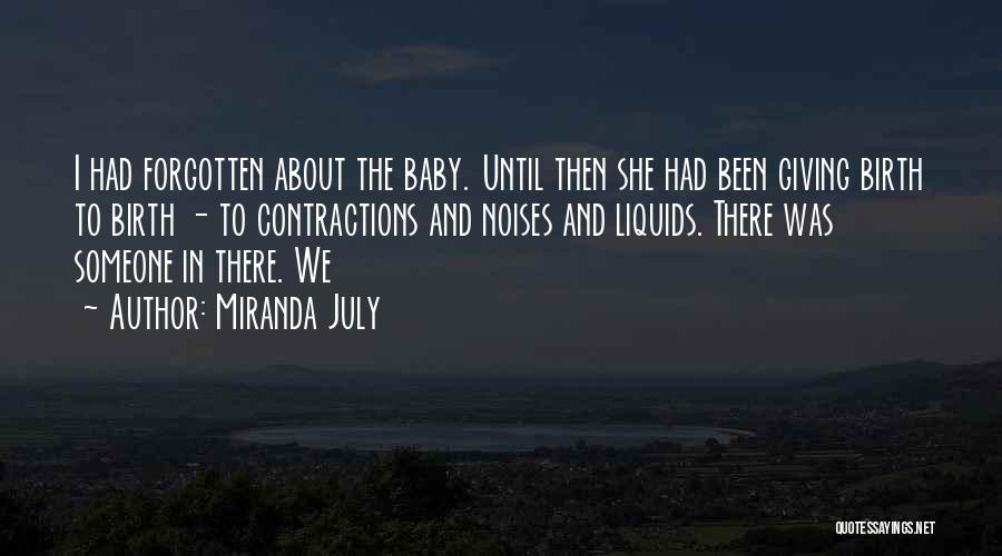 Giving Birth To Baby Quotes By Miranda July