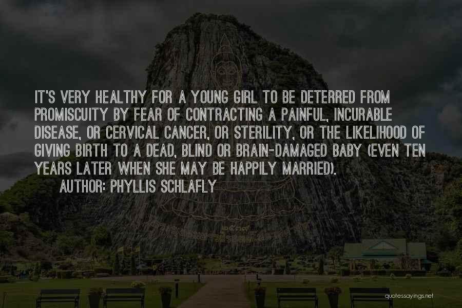 Giving Birth To Baby Quotes By Phyllis Schlafly