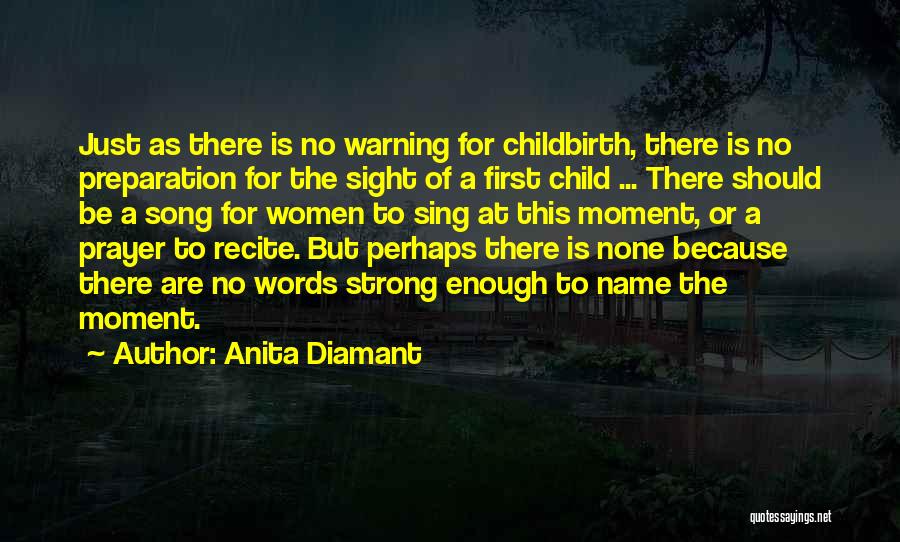 Giving Birth To Your First Child Quotes By Anita Diamant