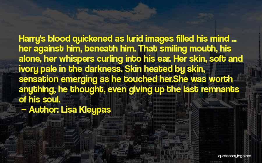 Giving Blood Quotes By Lisa Kleypas