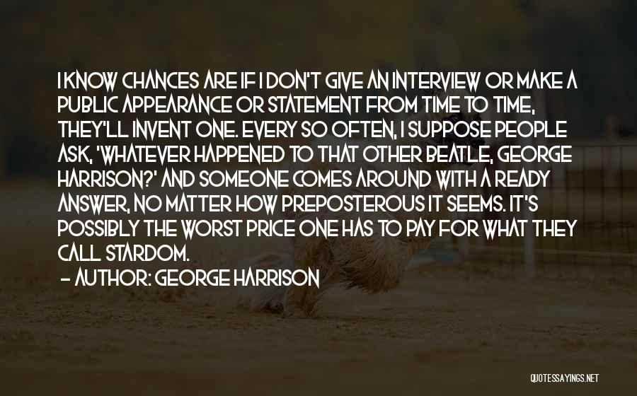 Giving Chances Quotes By George Harrison