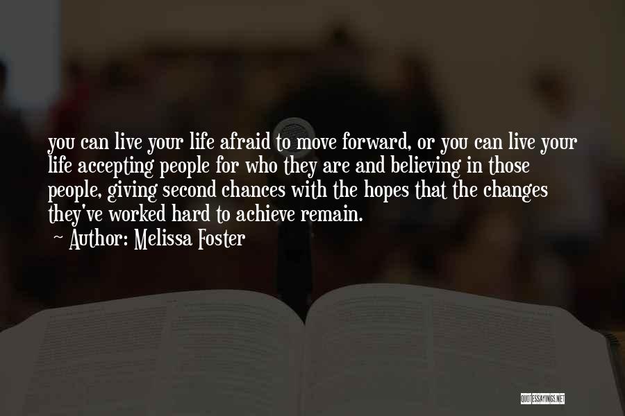 Giving Chances Quotes By Melissa Foster