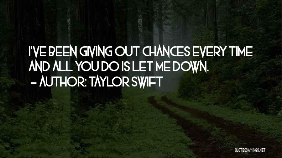 Giving Chances Quotes By Taylor Swift