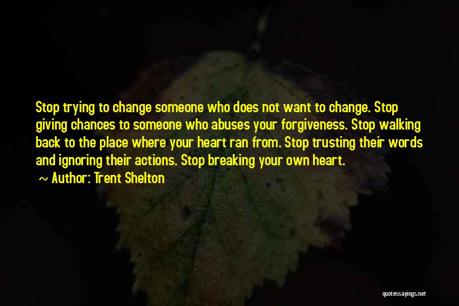 Giving Chances Quotes By Trent Shelton