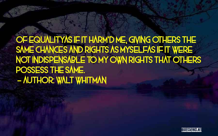 Giving Chances Quotes By Walt Whitman