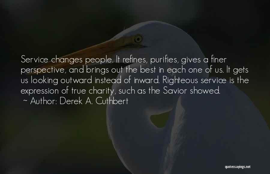 Giving Charity Quotes By Derek A. Cuthbert