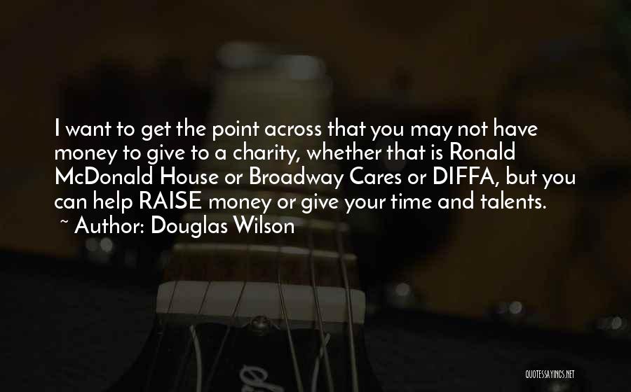 Giving Charity Quotes By Douglas Wilson