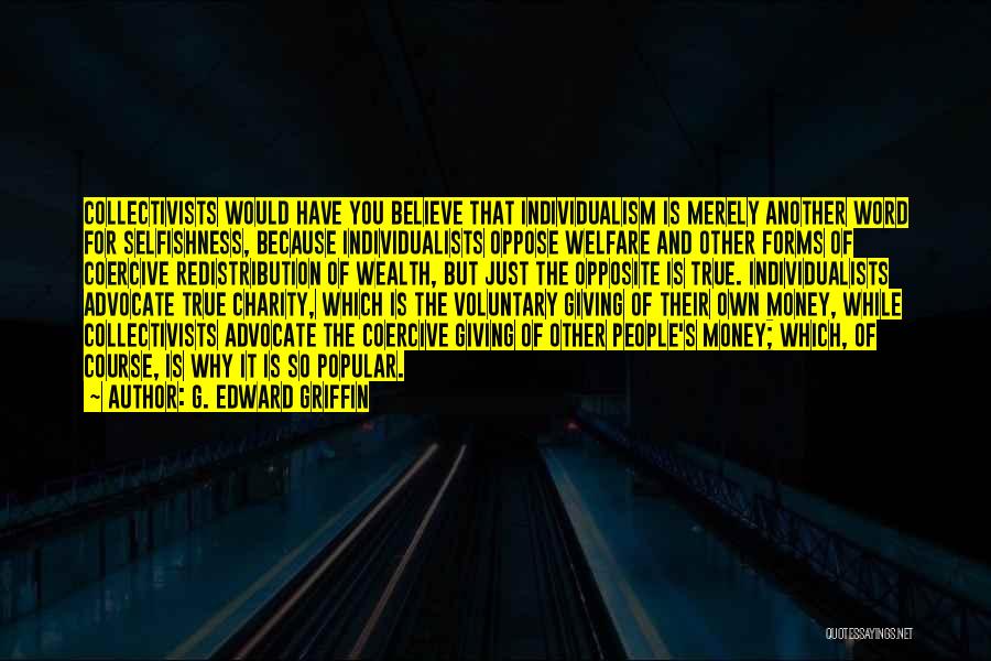 Giving Charity Quotes By G. Edward Griffin