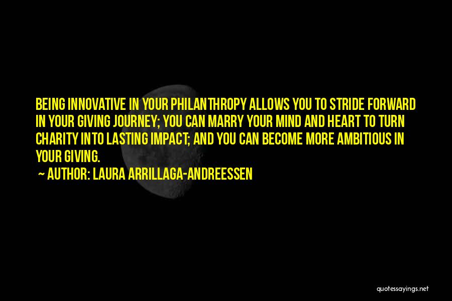 Giving Charity Quotes By Laura Arrillaga-Andreessen