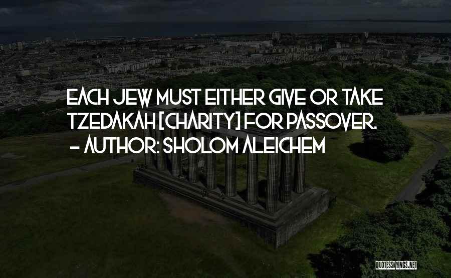 Giving Charity Quotes By Sholom Aleichem