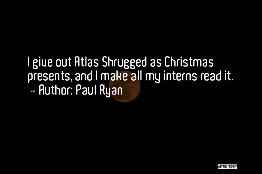 Giving Christmas Presents Quotes By Paul Ryan