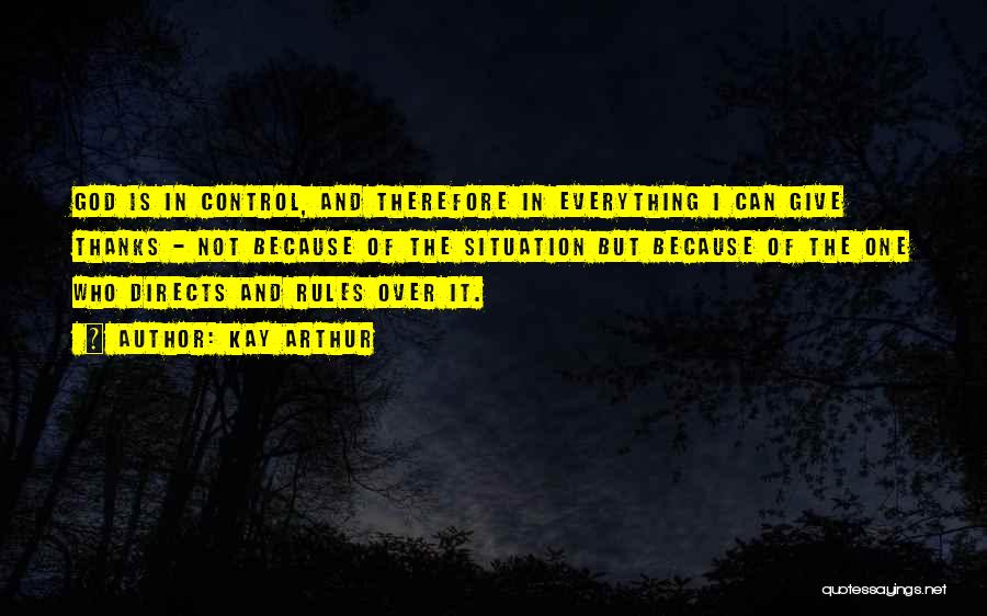 Giving Control To God Quotes By Kay Arthur